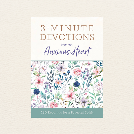 3-Minute Devotions for an Anxious Heart