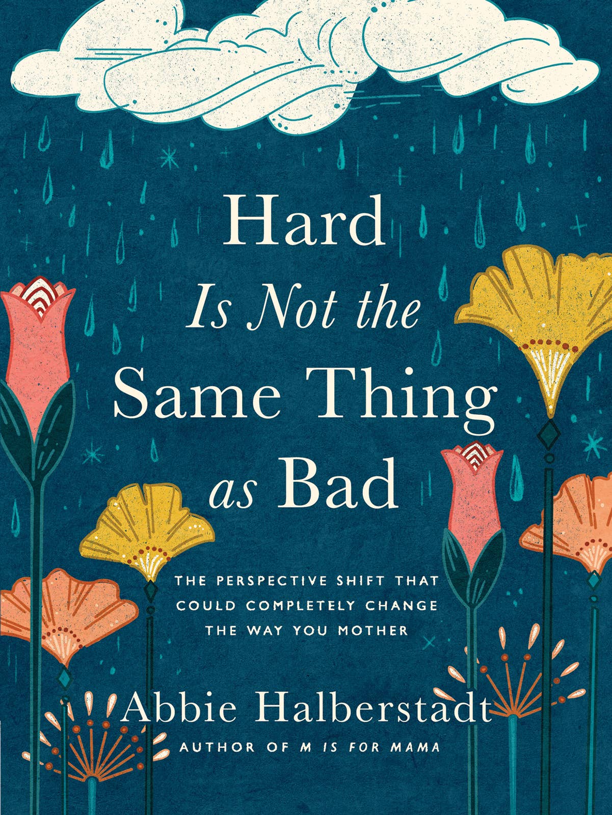 Hard is Not the Same as Bad: The Perspective Shift That Could Completely Change The Way You Mother