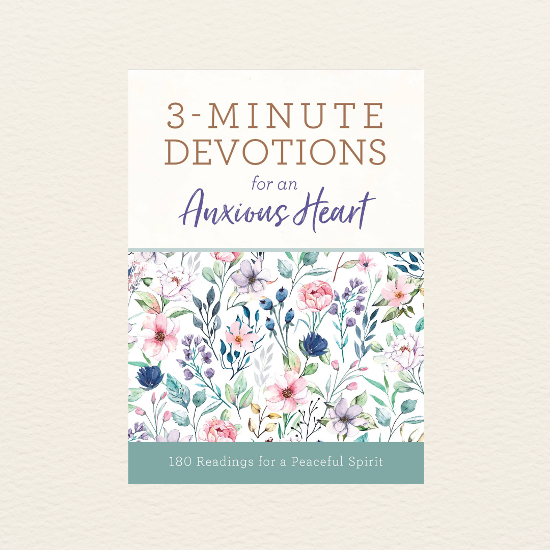 3-Minute Devotions for an Anxious Heart